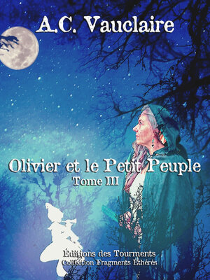 cover image of Olivier et le Petit Peuple--Tome 3